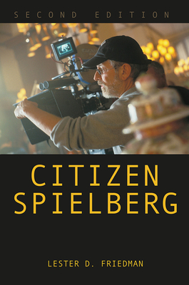 Citizen Spielberg, 2D Ed. - Friedman, Lester D