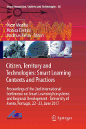 Citizen, Territory and Technologies: Smart Learning Contexts and Practices: Proceedings of the 2nd International Conference on Smart Learning Ecosystems and Regional Development - University of Aveiro, Portugal, 22-23, June 2017