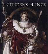 Citizens and Kings: Portraits in the Age of Revolution 1760 - 1830 - Allard, Sebastien (Text by)