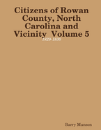 Citizens of Rowan County, North Carolina and Vicinity Volume 5: 1829-1830