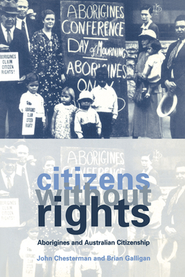 Citizens Without Rights - Chesterman, John, and Galligan, Brian, and John, Chesterman