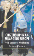 Citizenship in an Enlarging Europe: From Dream to Awakening