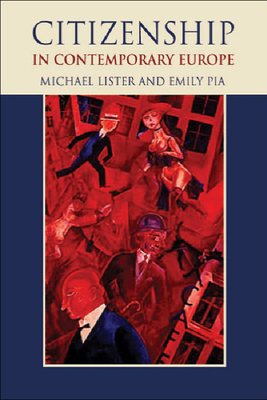 Citizenship in Contemporary Europe - Lister, Michael, and Pia, Emily