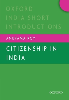 Citizenship in India - Roy, Anupama