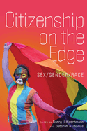 Citizenship on the Edge: Sex/Gender/Race