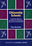 Citizenship Schools: A Practical Guide to Education for Citizenship and Personal Development - Alexander, Titus