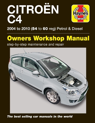 Citroen C4 Owners Workshop Manual: 04-10 - Gill, Peter
