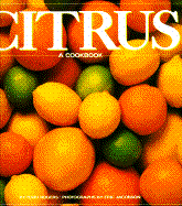 Citrus, a Cookbook: A Cookbook