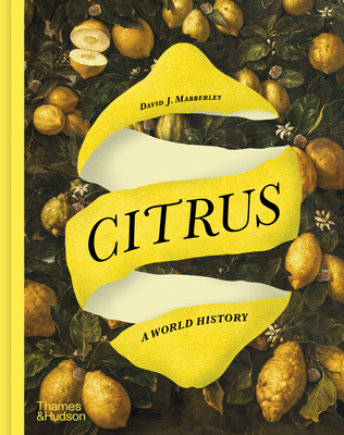 Citrus: A World History - Mabberley, David J.