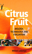 Citrus Fruit: Biology, Technology, and Evaluation