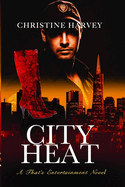 CIty Heat: A That's Entertainment Novel