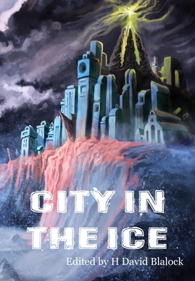 City in the Ice - Blalock, H David (Editor)