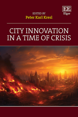 City Innovation in a Time of Crisis - Kresl, Peter Karl (Editor)