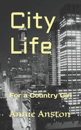 City Life: For a Country Girl