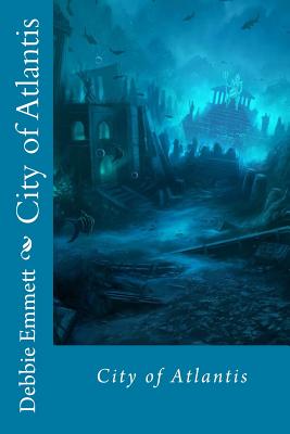 City of Atlantis - Emmett Pastor, Debbie Joy