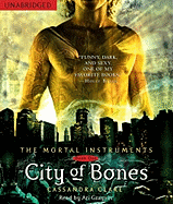 City of Bones - Clare, Cassandra, and Graynor, Ari (Read by)