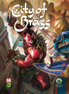 City of Brass 5E - Christofferson, Casey, and Green, Scott, and Frog God Games