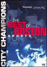 City of Champions: Boston Sports Greatest Moments