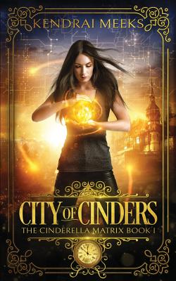 City of Cinders - Meeks, Kendrai