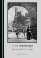 City of Empires: Ottoman and British Famagusta