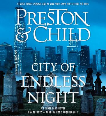City of Endless Night - Preston, Douglas, and Child, Lincoln, and Auberjonois, Rene (Read by)