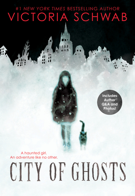 City of Ghosts: Volume 1 - Schwab, Victoria