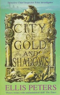 City of Gold and Shadows - Peters, Ellis