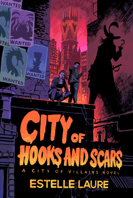City of Hooks and Scars-City of Villains, Book 2 - Laure, Estelle