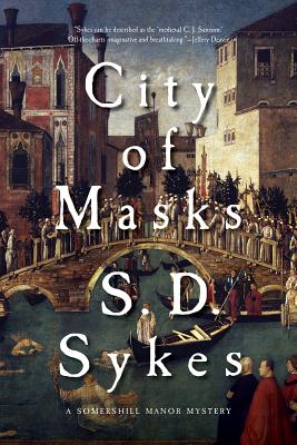 City of Masks: A Somershill Manor Novel - Sykes, S D