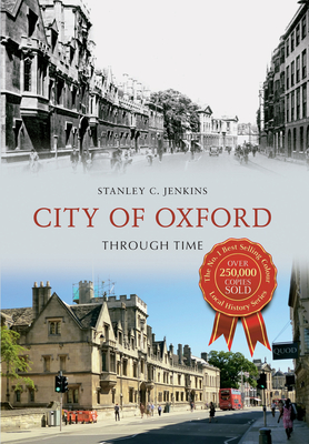 City of Oxford Through Time - Jenkins, Stanley C