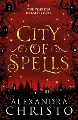 City of Spells (sequel to Into the Crooked Place) - Christo, Alexandra