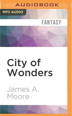 City of Wonders: Seven Forges - Moore, James a, and De Vries, David (Read by)