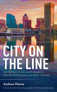 City on the Line: How Baltimore Transformed Its Budget to Beat the Great Recession and Deliver Outcomes