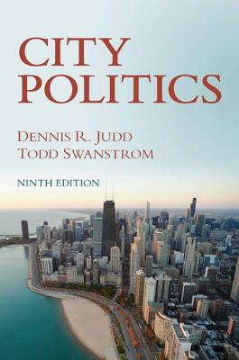 City Politics - Judd, Dennis R., and Swanstrom, Todd