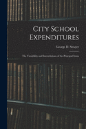 City School Expenditures: the Variability and Interrelations of the Principal Items