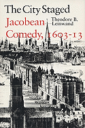 City Staged: Jacobean Comedy, 1603-1613