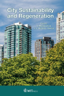 City Sustainability and Regeneration - Mambretti, S. (Editor), and Miralles i Garcia, J. L. (Editor)