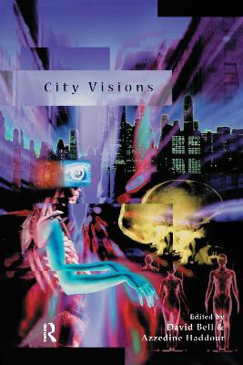 City Visions - Bell, David, Professor, Ed.D., and Haddour, Azzedine, Dr.