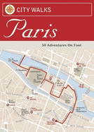 City Walks With Kids: Paris Adventures on Foot (City Walks With Kids)