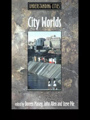 City Worlds - Allen, John, and Massey, Doreen, and Pile, Steve