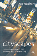 Cityscapes: Cultural Readings in the Material and Symbolic City