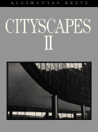 Cityscapes II: Untitled Impressions - Kezys, Algimantas (Preface by)