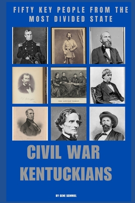 CIVIIL War Kentuckians - Schmiel, Gene