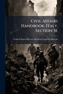 Civil Affairs Handbook, Italy, Section 3E