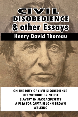 Civil Disobedience and Other Essays - Thoreau, Henry David