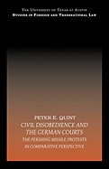 Civil Disobedience and the German Courts: The Pershing Missile Protests in Comparative Perspective