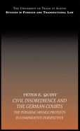 Civil Disobedience and the German Courts: The Pershing Missile Protests in Comparative Perspective