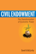 Civil Endowment: The Transformation of Economic Power