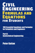 Civil Engineering Formulas and Equations for Students: 100 Essential Equations and Formulas for Scientists and Engineers - Part III: Water Resources and Environmental Engineering