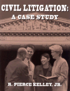 Civil Litigation: A Case Study